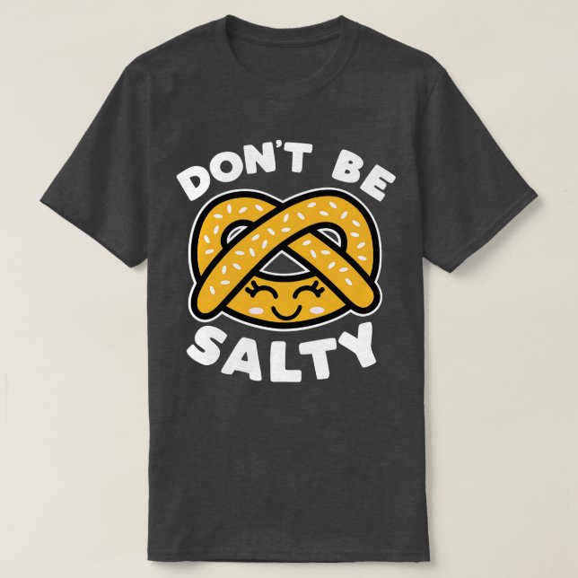 Var inte Salty T Shirt (Design framsida)