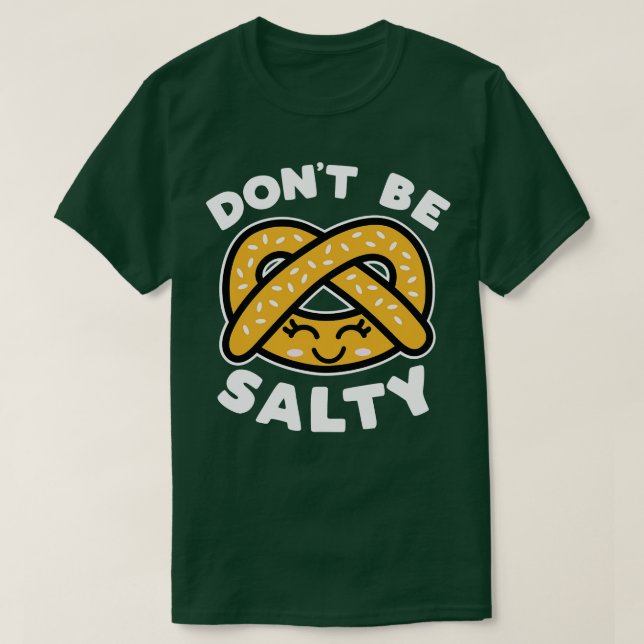 Var inte Salty T Shirt (Design framsida)