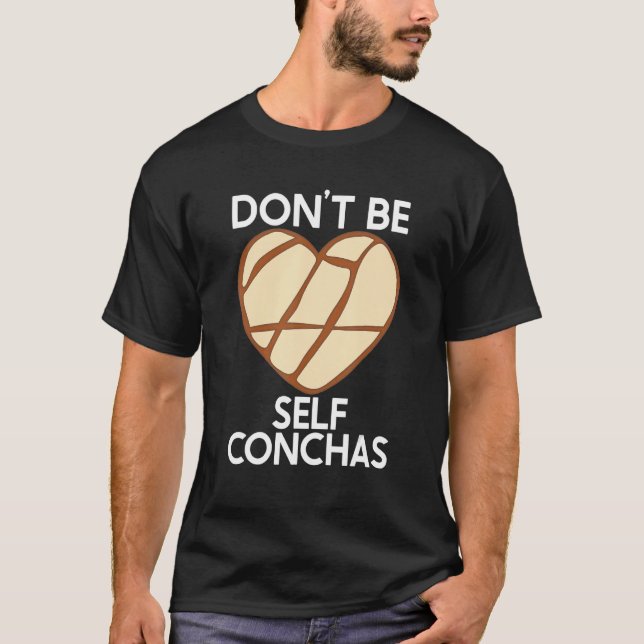 Var inte självständig Conchas Pan Dulce Latina Mex T Shirt (Framsida)