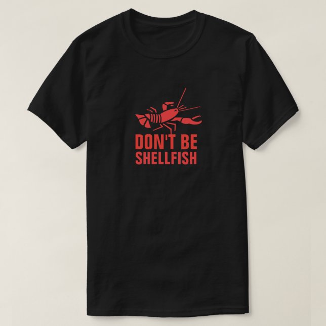 Var inte skaldjuret tee shirt (Design framsida)