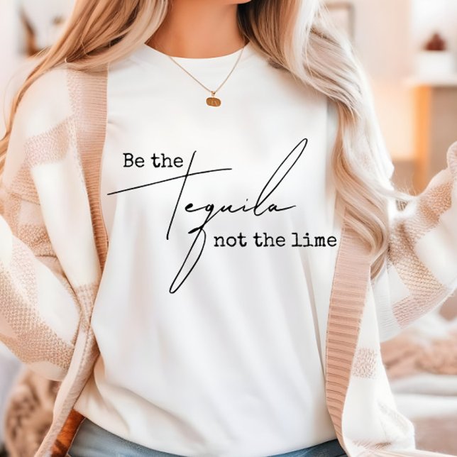 Var inte Tequila-kalken T Shirt (Skapare uppladdad)