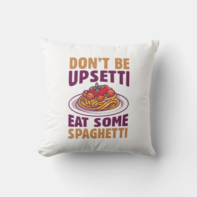 Var inte upprörande och ät lite spaghetti kudde (Framsida)