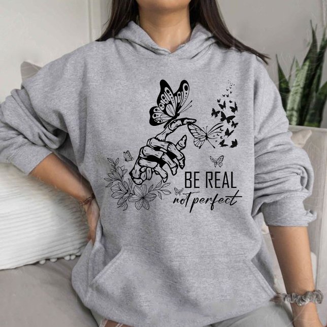 Var inte verklig Perfekt | gåvor för läraruppskatt T Shirt (be real not perfect hoodie , gift for teachers , gift for girl)