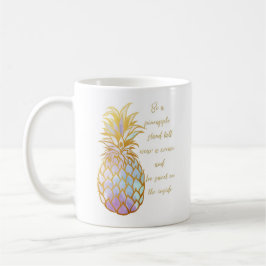 "Var kaffemuggen för en ananas" Kaffemugg