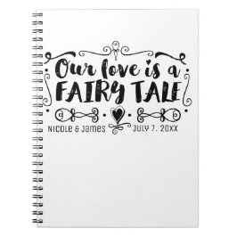 VÅR KÄRLEK ÄR EN SAGOSTORY Anpassad bröllopsgästbo Anteckningsbok
