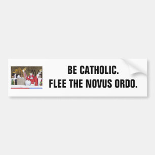 Var katolsk. Fly Novusen Ordo. Bildekal