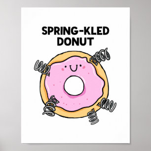 Vår-klad Donut Dessert Pun-Poster Poster
