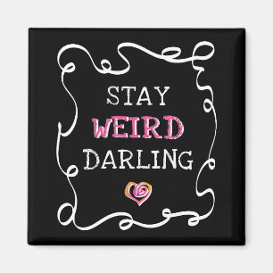 Var Konstig Darling Magnet