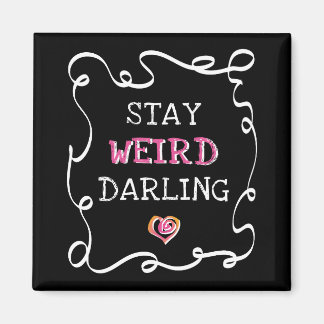 Var Konstig Darling Magnet