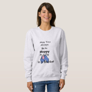 Var lika Lycklig som Gris i en vall Tee Shirt