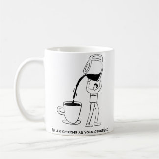 Var lika stark som en espresso kaffemugg