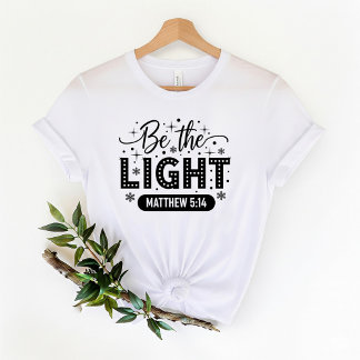 Var Ljuset T-Shirt | Bibelvers T-Shirt