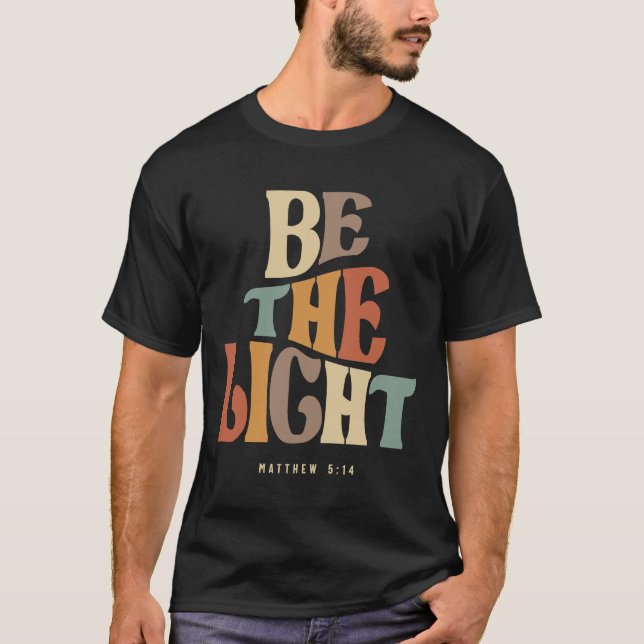 Var ljusmatthew 5:14 Christian Quote T Shirt (Framsida)