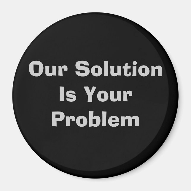Vår lösning är ditt problem magnet (Framsidan)