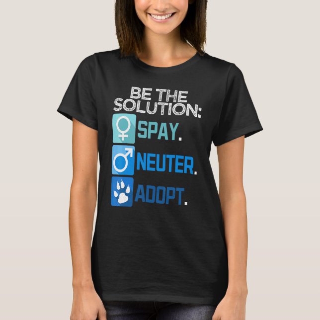 Var Lösningen Kastrera Sterilisera Adoptera Djur T Shirt (Framsida)