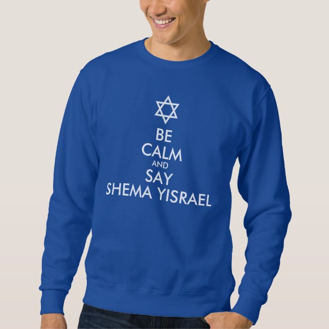 Var Lugn och säg Shema Yisrael Sweatshirt (Framsida)