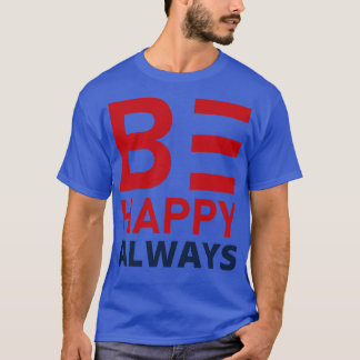 Var Lycklig alltid en SLove SConfidence Quote 2 T Shirt