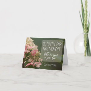 "Var lycklig för det här ögonblicket" inspirations Tack Kort