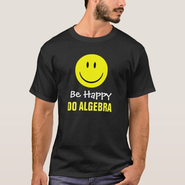 Var lycklig gör Algebra Tee Shirt (Framsida)