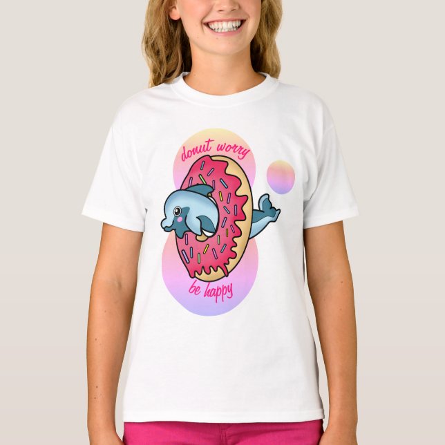 Var Lycklig med Cute Dolphin och Sprinkle Rosa Don T Shirt (Framsida)