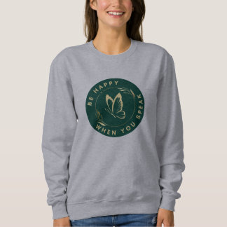 Var Lycklig när du talar fjäril Kvinnor design T Shirt