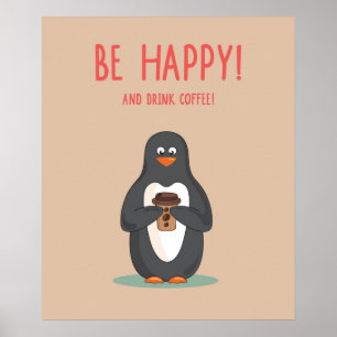 Var lycklig och drinkkaffe poster
