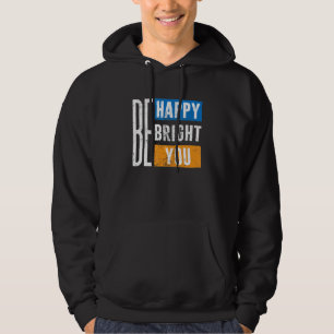 Var Lycklig så vänlig som du inspirerar till motiv Hoodie