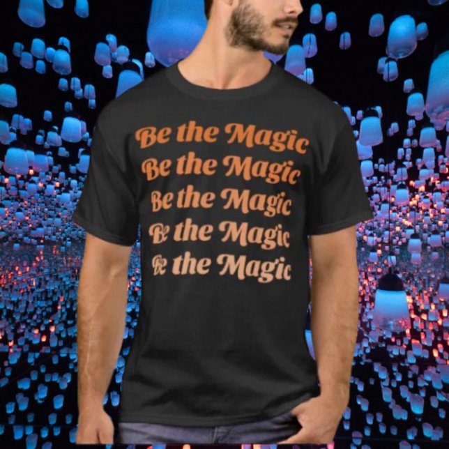 Var Magin T Shirt (Skapare uppladdad)