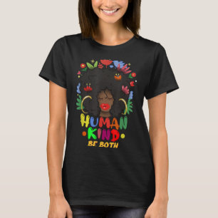 Var människa - var snäll - var båda - var inspirer t shirt