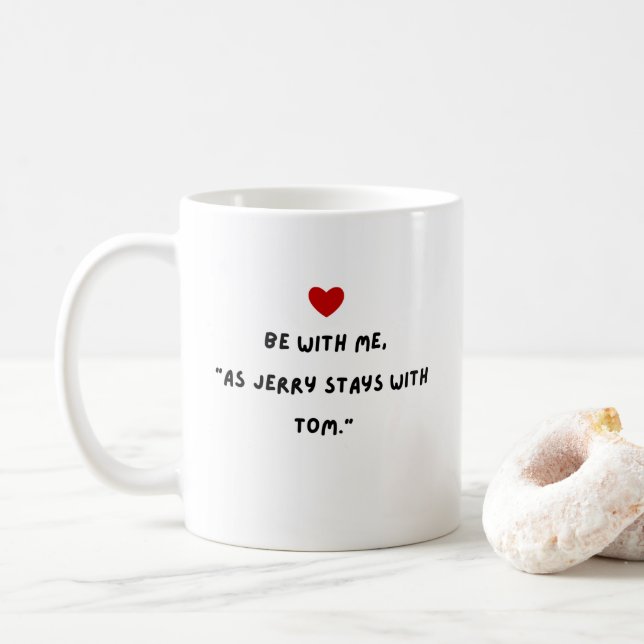 Var med mig Alla hjärtans dag presentmugg Kaffemugg (Med munk)