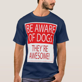 Var Medveten för hund T Shirt
