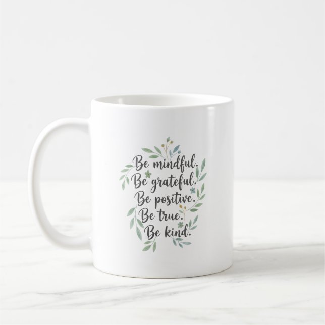 Var medveten, var tacksam, var positiv kaffemugg (Vänster)