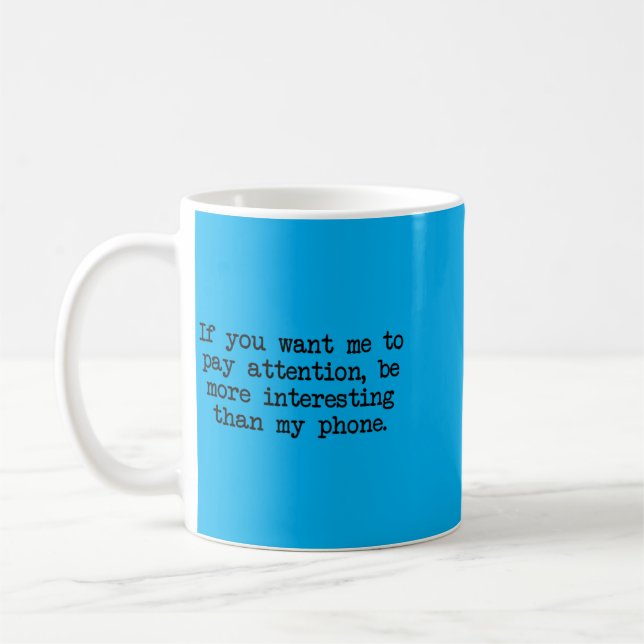 Var Mer Intressant Än Telefonen Roligt Kaffemugg (Vänster)