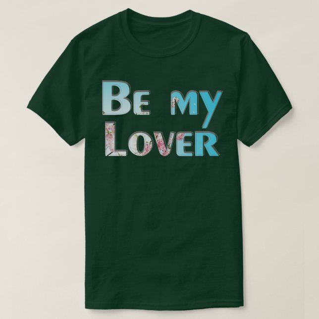 Var min Älskare T Shirt (Design framsida)