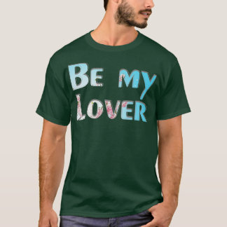 Var min Älskare T Shirt