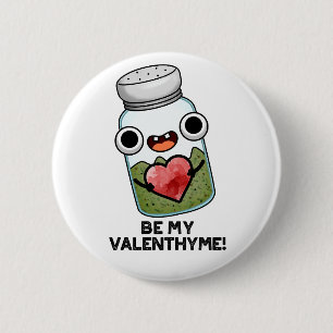 Var min Valen-thyme Funny Valentine Pun Knapp