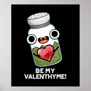 Var min Valen-thyme Funny Valentine Pun Mörk BG Poster
