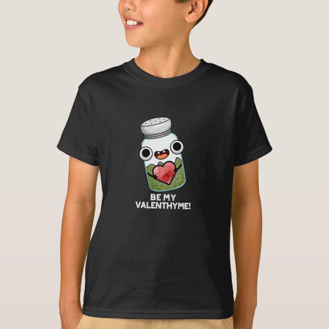 Var min Valen-thyme Funny Valentine Pun Mörk BG T Shirt (Framsida)