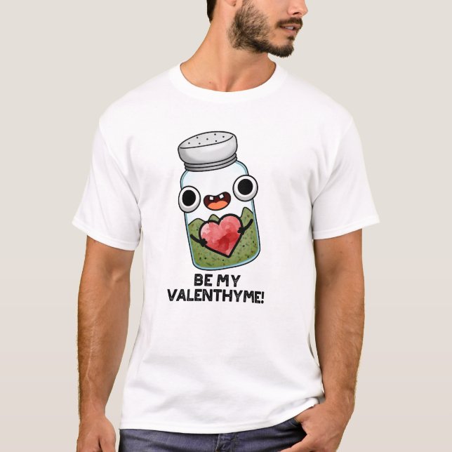 Var min Valen-thyme Funny Valentine Pun T Shirt (Framsida)
