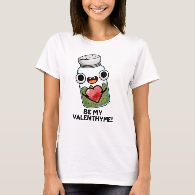 Var min Valen-thyme Funny Valentine Pun T Shirt (Framsida)