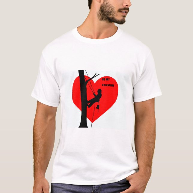 Var min Valentine Arborist Träd Surgeon Chainszon T Shirt (Framsida)