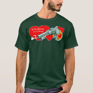 Var min Valentine eller Ill-Döda du T Shirt
