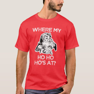 Var mitt ho ho hos på? Rolig Santa julutslagsplat T Shirt