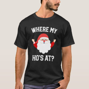 Var mitt hos på? För Santa för jul rolig tshirt T Shirt