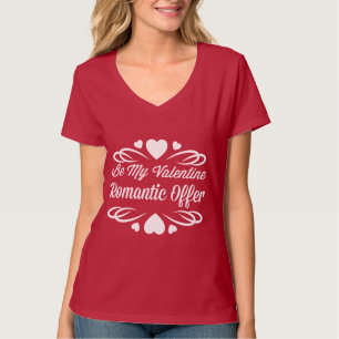 Var mitt Valentine Romantic-erbjudande T Shirt