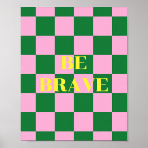 Var modig, grön, rosa och gul citat poster