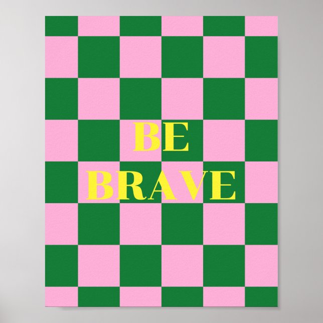 Var modig, grön, rosa och gul citat poster (Framsidan)