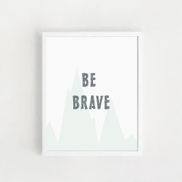 "Var Modig", "Nursery Wall Art", "Inspirational Po Poster