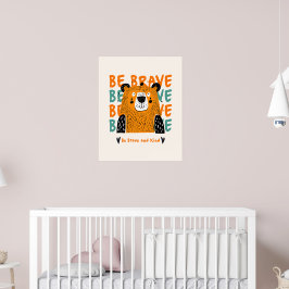 Var Modig och typ Bear Unge Nursery Poster