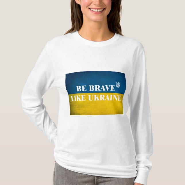 Var modig som ett ukrainskt texturcitat t shirt (Framsida)